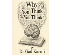 Why you think, you think