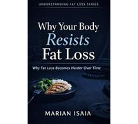 Why Your Body Resists Fat Loss: Why Fat Loss Becomes Harder Over Time
