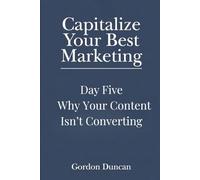 Why Your Content Isn’t Converting: 5