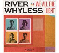 Whyless, River - We All The Light