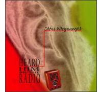 Whynaught, Chris - Heard Him On The Radio