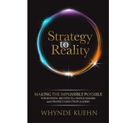 Whynde Kuehn Strategy to Reality (Tascabile)
