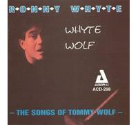 Whyte, Ronny - Whytewolf-Songs Of Tommy Wolf