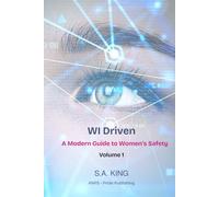 WI Driven (Volume 1): A Modern Guide to Women's Safety