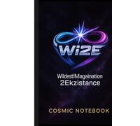 Wi2E Empowerment Notebook: Awaken Your Wildest Imagination