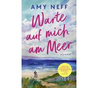 Wibke Kuhn Amy Warte auf mich am Meer: Roman - "Noch nie hat (Copertina rigida)