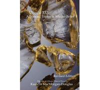 Kaatryn MacMorgan-Dougla Wicca 333: Advanced Topics in Wiccan Belie (Tascabile)