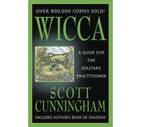 Wicca: A Guide for the Solitary Practitioner-Cunningham, Scott-Copertina flessib