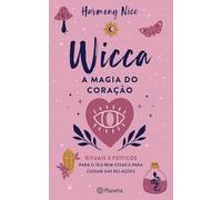 Wicca - A Magia Do Coração