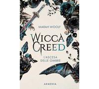 Wicca creed. L'ascesa delle ombre. Vol. 2