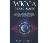 Wicca Moon Magic - Rachel P. Green - Independently published, 2020