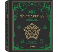 WICCAPEDIA: UNA GUIA PARA BRUJAS MODERNAS