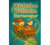 Wichtel auf Weltreise: Sternenspur