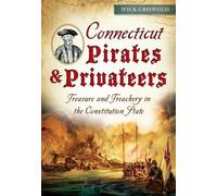 Wick Griswold Connecticut Pirates & Privateers (Tascabile)
