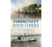 Wick Griswold Stephen Jones Connecticut River Ferries (Tascabile)