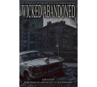 Wicked Abandoned: The Tenth Anthology of the New England Horror Writers