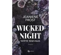 Wicked all night. Notte malvagia