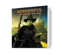 Wicked Birthday Card Elphaba 'Wonderful Just the Way you are' Card