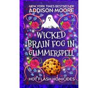Wicked Brain Fog in Glimmerspell: A Paranormal Women's Fiction Novel