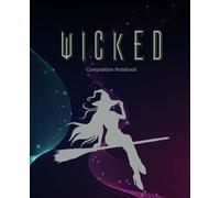 Wicked Composition Notebook: 100+ Wide-ruled Pages to Unleash Your Genius, Perfect for Kids, Teens, Adults