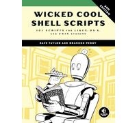 Wicked Cool Shell Scripts, 2nd Edition: 101 Scripts for Linux, OS X, and UNIX Systems