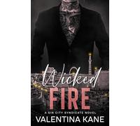 Wicked Fire: A Sin City Syndicate Novel