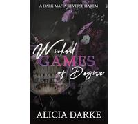 Wicked Games of Desire (Special Edition): A Dark Mafia Reverse Harem Romance