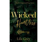 Wicked Heartless: A Dark High School Bully Romance (The Elites of Edgewood Prep Book 2)