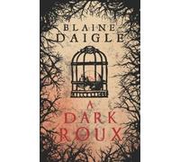 Wicked House Publishing Blaine Daigle A Dark Roux (Tascabile)