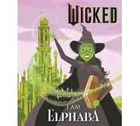 Wicked: I Am Elphaba
