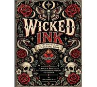 Wicked Ink: A Tattoo Flash Colouring Book