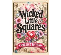 Wicked Little Squares | Nursing Edition: 100 Sudoku Puzzles | Easy to Hard | Solutions Included | 6x9 Inches