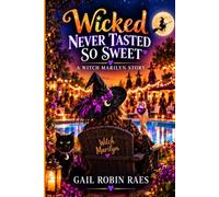 Wicked Never Tasted So Sweet: A Witch Marilyn Story - Every girl needs a little Marilyn.