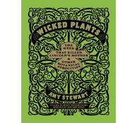 Amy Stewart Wicked Plants (Copertina rigida)