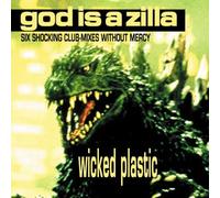 Wicked Plastic - God Is a Zilla
