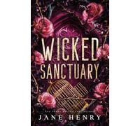 Wicked Sanctuary: A Dark Irish Mafia Stalker Romance