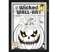 Wicked Wall-Art:: A Halloween Coloring & Poetry Collection