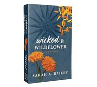 Wicked & Wildflower: Special Edition: Volume 2