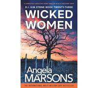 Wicked Women: A completely addictive crime thriller with a shocking twist: 23