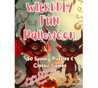 Wickedly Fun Halloween Games: 50 Spooky Puzzles and Classic Games Party & Travel Activities for All Ages (Large Print)