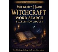 Wickedly Hard Witchcraft Word Search Puzzles for Adults: Challenging Puzzles
