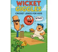 WICKET GIGGLES: Cricket Jokes and activity book for Kids