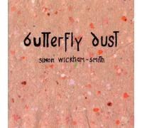 Wickham-Smith, Simon - Butterfly Dust