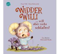 Widder Willi will aber nicht schlafen! Ein (Nicht-)Mitmach-Buch: Pappbilderbuch für Kinder ab 2 Jahren zur spielerischen Begleitung der Autonomiephase mit großer Ausklappseite