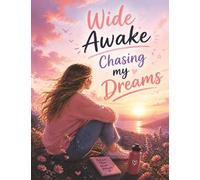 Wide Awake Chasing My Dreams: A Motivational Composition Book for Teens and Young Adults/MWB Star Series: Manifesting Worth and Brilliance