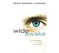 Wide Awake: The Future Is Waiting Within You