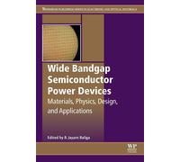 Wide Bandgap Semiconductor Power Devices - Dr. B. Jayant Baliga - Elsevier- 2018