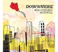 Wide-Eyed & Mystified by Downhere (2006) Audio CD