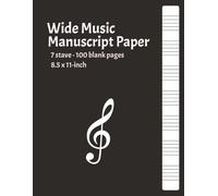 Wide Music Manuscript Paper: Blank Sheet Music Notebook | Manuscript for Musicians | Staff Paper | Composition Books Gifts... * 7 Stave * 100 pages * 8.5x11-inch