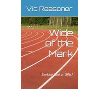 Wide of the Mark: Seeking God or Gifts?